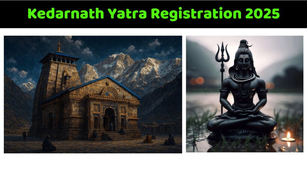 Kedarnath Yatra Registration 2025